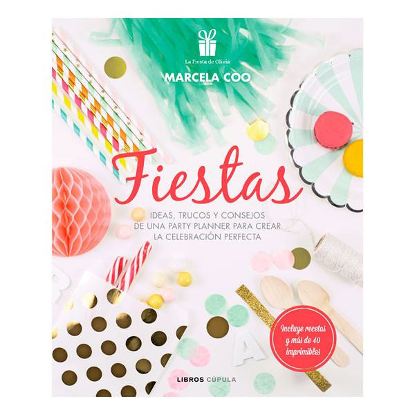 Libro ¡Fiestas! Ideas, trucos y consejos de una Party Planner para crear la celebración perfecta. - La Fiesta de Olivia - 1